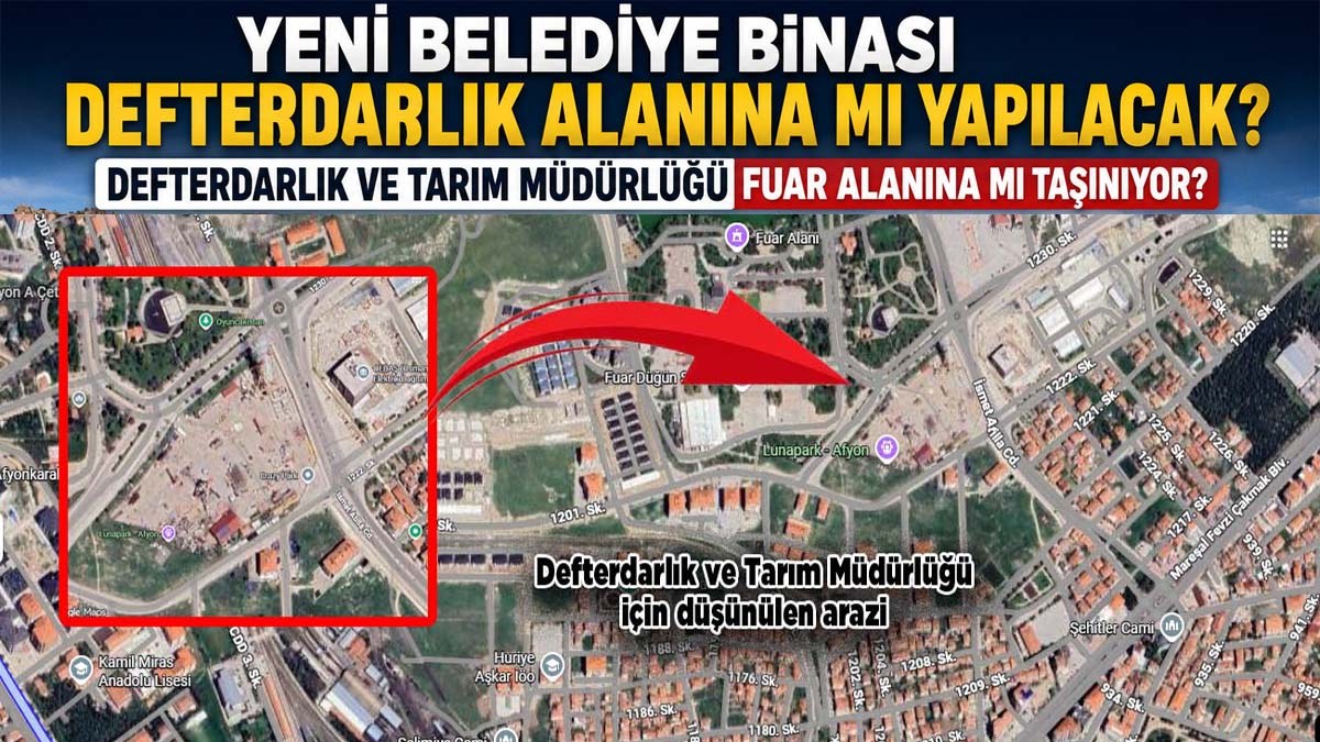 Yeni Belediye binası Defterdarlık alanına, Defterdarlık ve Tarım Müdürlüğü fuar alanına mı yapılacak?